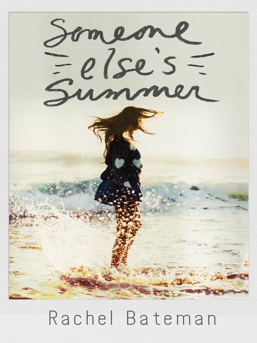 Title details for Someone Else's Summer by Rachel Bateman - Available